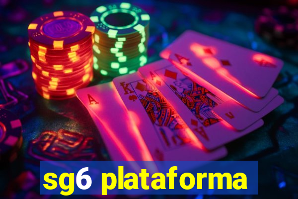 sg6 plataforma